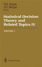 James Berger, James O. Berger, Shanti S. Gupta, O Berger, O Berger, Shant S Gupta... - Statistical Decision Theory and Related Topics IV