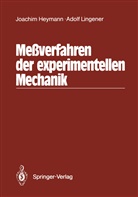 Joachi Heymann, Joachim Heymann, Adolf Lingener - Meßverfahren der experimentellen Mechanik