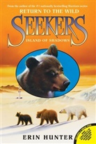 Erin Hunter, Erin L. Hunter - Seekers: Return to the Wild #1: Island of Shadows
