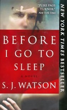 S. J. Watson, WATSON S J - Before I Go to Sleep