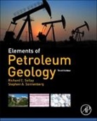 Richard Selley, Richard C. Selley, Richard C. (Professor Emeritus Selley, Richard C. (Richard C. Selley Selley, Richard C./ Sonnenberg Selley, Selley Richard C.... - Elements of Petroleum Geology