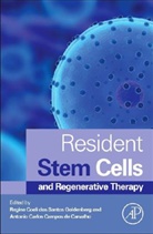 Regina Coeli Dos Santos (EDT)/ Carvalh Goldenberg, Antonio C. Campos de Carvalho, Antonio Carlos Campos De Carvalho, Campos de Carvalho Antonio Carlos, Regina Coeli dos Santos Goldenberg, Goldenberg... - Resident Stem Cells and Regenerative Therapy