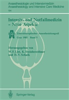 Werner F. List, Hanns V. Schalk, Kar Steinbereithner, Karl Steinbereithner, Hanns V Schalk - Intensiv- und Notfallmedizin - Neue Aspekte