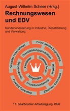 August-Wilhel Scheer, August-Wilhelm Scheer - Rechnungswesen und EDV. 17. Saarbrücker Arbeitstagung 1996