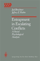 Brockner, J Brockner, J. Brockner, Joel Brockner, J Z Rubin, J. Z. Rubin... - Entrapment in Escalating Conflicts