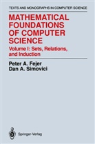 Peter Fejer, Peter A Fejer, Peter A. Fejer, Dan Simovici, Dan A Simovici, Dan A. Simovici - Mathematical Foundations of Computer Science