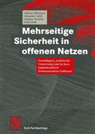Andrea Pfitzmann, Andreas Pfitzmann, Alexande Schill, Alexander Schill, And Westfeld, Andreas Westfeld... - Mehrseitige Sicherheit in offenen Netzen