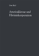 Uwe Bleyl - Arteriosklerose und Fibrininkorporation