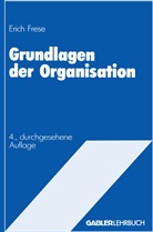 Erich Frese - Grundlagen der Organisation