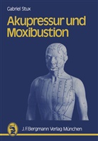 G Stux, G. Stux, Gabriel Stux, P. Kofen - Akupressur und Moxibustion