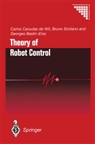 Georges Bastin, Carlos Canudas De Wit, Brun Siciliano, Bruno Siciliano - Theory of Robot Control