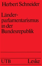 Herbert Schneider - Länderparlamentarismus in der Bundesrepublik