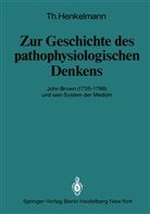 T Henkelmann, T. Henkelmann - Zur Geschichte des pathophysiologischen Denkens
