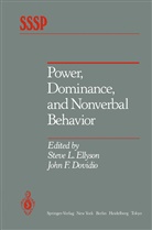 John F. Dovidio, Steve L. Ellyson, F Dovidio, F Dovidio, Stev L Ellyson, Steve L Ellyson - Power, Dominance, and Nonverbal Behavior