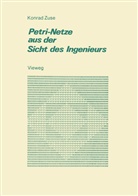 Konrad Zuse - Petri-Netze aus der Sicht des Ingenieurs