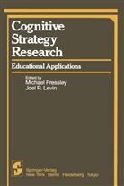 J. R. Levin, Pressley, M Pressley, M. Pressley, R Levin, R Levin - Cognitive Strategy Research