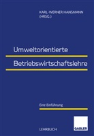 Karl-Werne Hansmann, Karl-Werner Hansmann - Umweltorientierte Betriebswirtschaftslehre