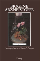 Franz- Czygan, Franz-C Czygan, Franz-C. Czygan - Biogene Arzneistoffe