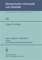 C O Köhler, C. O. Köhler - Ziele, Aufgaben, Realisation eines Krankenhausinformationssystems