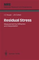 Jerome B Cohen, Jerome B. Cohen, Ismail Noyan, Ismail C Noyan, Ismail C. Noyan - Residual Stress