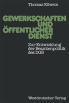 Thomas Ellwein - Gewerkschaften und öffentlicher Dienst