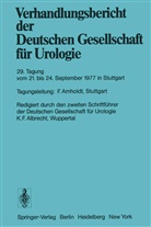 K. F. Albrecht, Arnholdt, F Arnholdt, F. Arnholdt - Verhandlungsbericht der Deutschen Gesellschaft für Urologie, 29. Tagung vom 21. September bis 24. September 1977 in Stuttgart