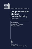 A Reggia, J A Reggia, J. A. Reggia, J.A. Reggia, Tuhrim, Tuhrim... - Computer-Assisted Medical Decision Making
