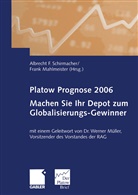 Albrech F Schirmacher, Albrecht F Schirmacher, Mahlmeister, Mahlmeister, Frank Mahlmeister, Albrecht F. Schirmacher - Platow Prognose 2006