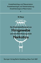 W Klaus, W. Klaus - Der Elektrolytstoffwechsel von Hirngewebe und seine Beeinflussung durch Narkotica