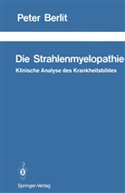 Peter Berlit - Die Strahlenmyelopathie