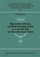 D Regensburger, D. Regensburger - Myokarddurchblutung und Stoffwechselparameter im arteriellen Blut bei Hämodilutionsperfusion
