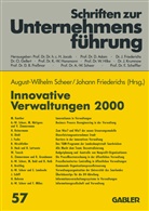 Friedrichs, Friedrichs, Johann Friedrichs, August-Wilhel Scheer, August-Wilhelm Scheer - Innovative Verwaltungen 2000