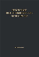 Karl H. Bauer, Karl Heinric Bauer, Karl Heinrich Bauer, Alfred Brunner, Karl Heinrich Bauer, Alfred Brunner - Ergebnisse der Chirurgie und Orthopädie