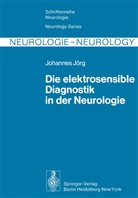 J R Jörg, J. R. Jörg - Die elektrosensible Diagnostik in der Neurologie