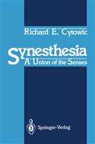 Richard E Cytowic, Richard E. Cytowic - Synesthesia