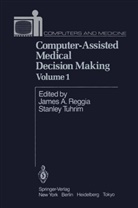 A Reggia, J A Reggia, J. A. Reggia, J.A. Reggia, Tuhrim, Tuhrim... - Computer-Assisted Medical Decision Making