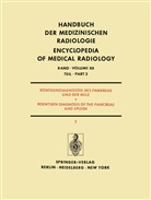 Josef Rösch, Strnad, F Strnad, F. Strnad - Handbuch der medizinischen Radiologie, 20 Bde. in Tl.-Bdn. - 12/2: Röntgendiagnostik des Pankreas und der Milz / Roentgen Diagnosis of the Pancreas and Spleen. Tl.2