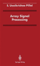S Unnikrishna Pillai, S. Unnikrishna Pillai, S Burrus, C S Burrus - Array Signal Processing