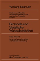Wolfgang Stegmüller - Probleme und Resultate der Wissenschaftstheorie und Analytischen Philosophie - 4/1: Personelle und Statistische Wahrscheinlichkeit. Halbbd.1