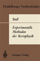 P Stoll, P. Stoll - Experimentelle Methoden der Kernphysik