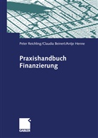 Claudi Beinert, Claudia Beinert, Antje Henne, Pete Reichling, Peter Reichling - Praxishandbuch Finanzierung