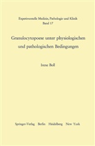 I Boll, I. Boll - Granulocytopoese unter physiologischen und pathologischen Bedingungen