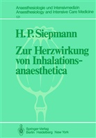 H P Siepmann, H. P. Siepmann - Zur Herzwirkung von Inhalationsanaesthetica