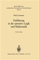 Paul Lorenzen - Einführung in die operative Logik und Mathematik