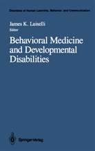 Luiselli James, Jame K Luiselli, James K Luiselli, James K. Luiselli - Behavioral Medicine and Developmental Disabilities