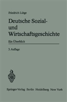Friedrich Lütge - Deutsche Sozial- und Wirtschaftsgeschichte