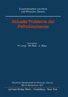 Hermann Lang, Rick, W Rick, W. Rick, L Roka, L. Roka - Aktuelle Probleme der Pathobiochemie