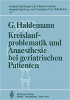G Haldemann, G. Haldemann - Kreislaufproblematik und Anaesthesie bei geriatrischen Patienten