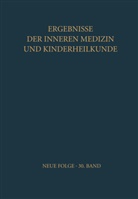 Ludwi Heilmeyer, Ludwig Heilmeyer, Ludwig M. G. Heilmeyer, Muller, Muller, Alex-F. Muller - Ergebnisse der Inneren Medizin und Kinderheilkunde. Bd.30