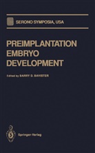Barry D. Bavister, Barr D Bavister, Barry D Bavister - Preimplantation Embryo Development